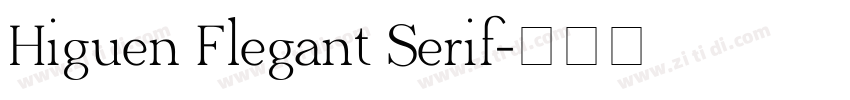 Higuen Flegant Serif字体转换